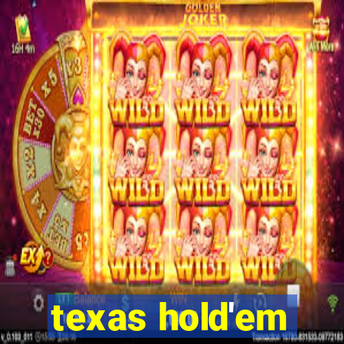 texas hold'em