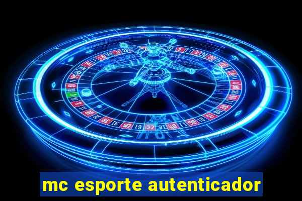 mc esporte autenticador