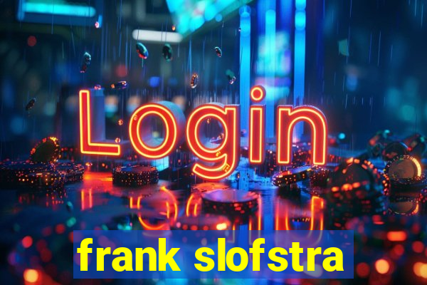 frank slofstra