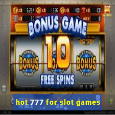 hot 777 for slot games