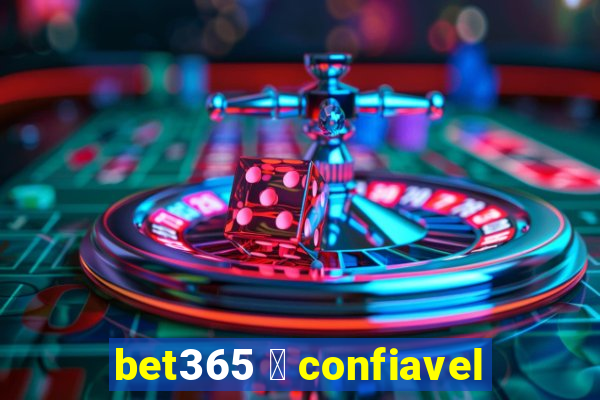 bet365 茅 confiavel