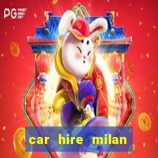 car hire milan bergamo airport