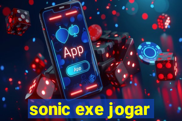 sonic exe jogar