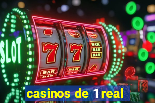 casinos de 1 real