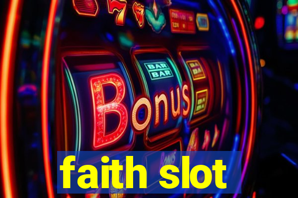 faith slot