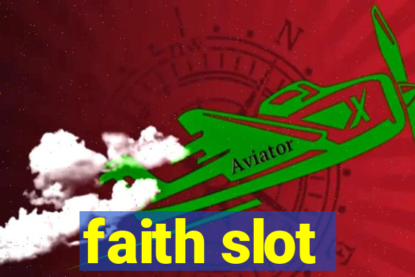 faith slot