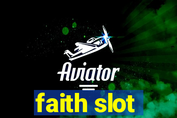 faith slot