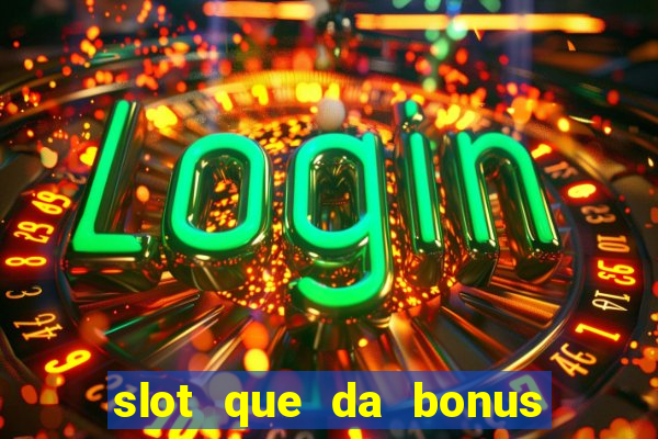 slot que da bonus no cadastro sem depósito