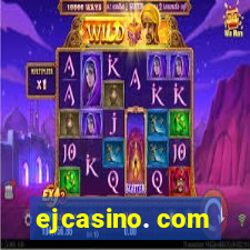 ejcasino. com