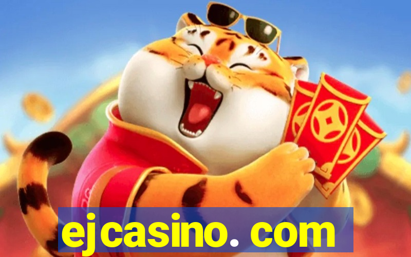 ejcasino. com