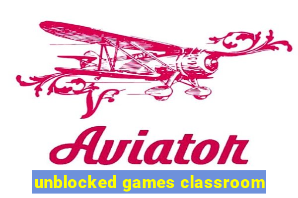 unblocked games classroom