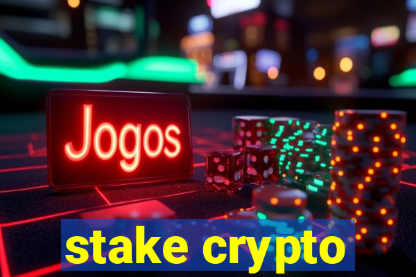 stake crypto