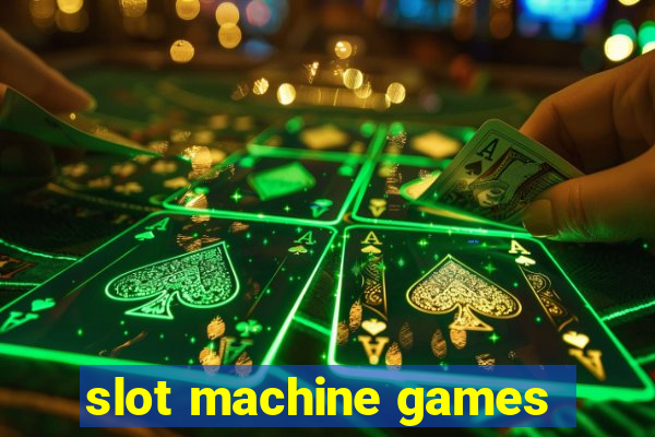 slot machine games