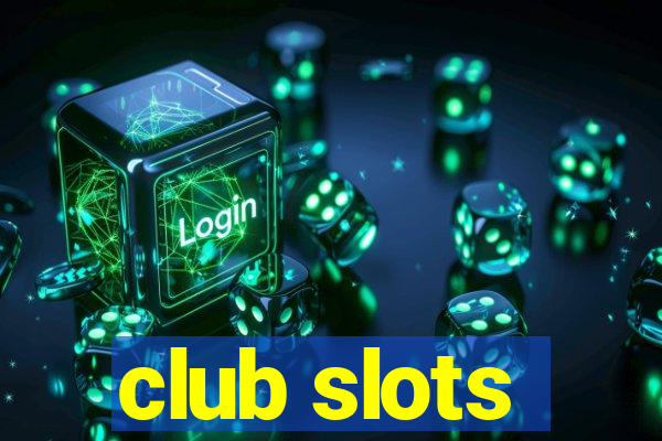 club slots