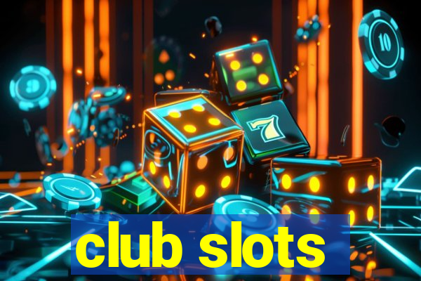 club slots