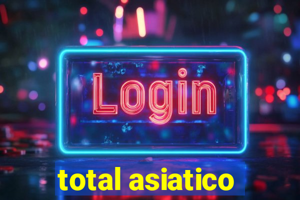 total asiatico