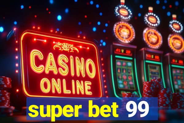 super bet 99