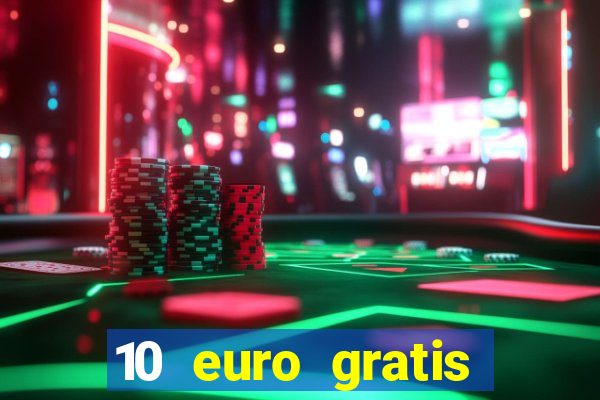 10 euro gratis casino 2019