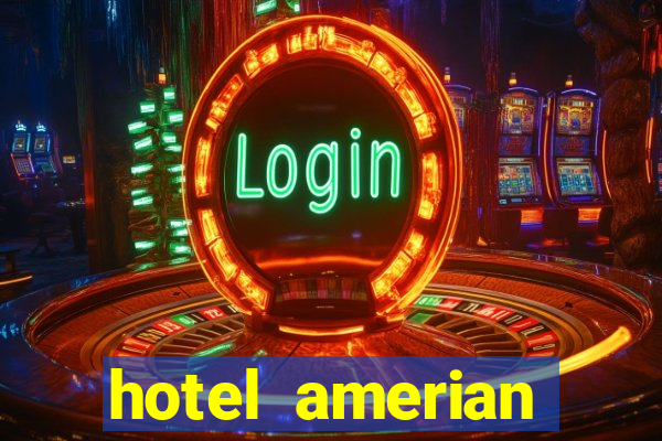 hotel amerian termas de rio hondo