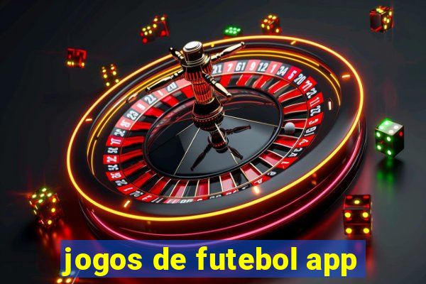 jogos de futebol app