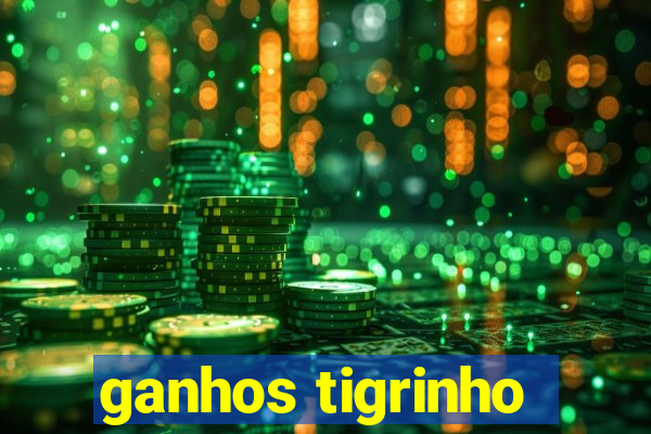 ganhos tigrinho