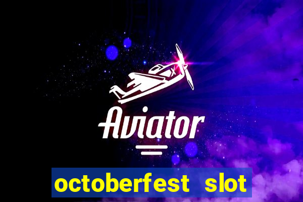 octoberfest slot free play