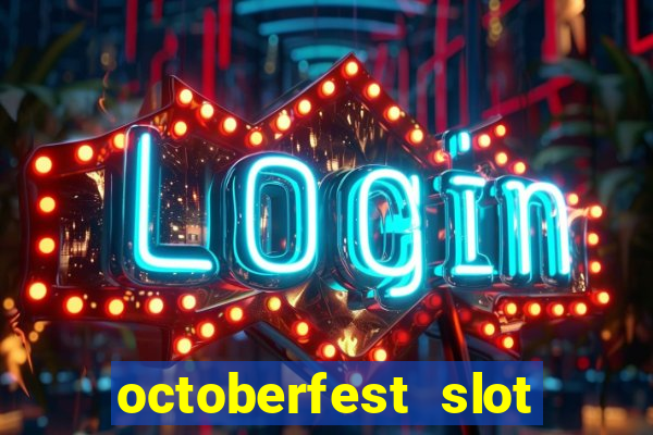 octoberfest slot free play