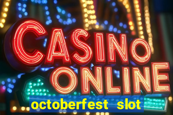 octoberfest slot free play