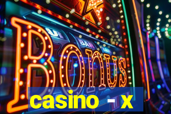 casino - x