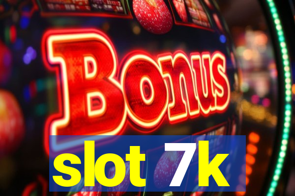 slot 7k