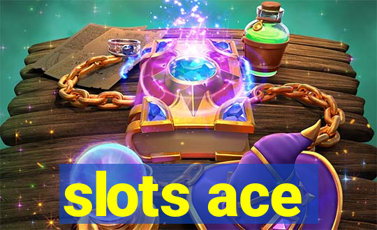 slots ace