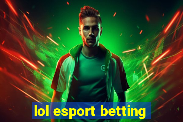 lol esport betting