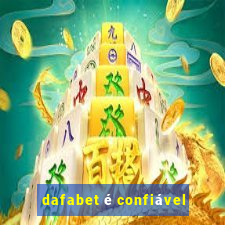 dafabet é confiável