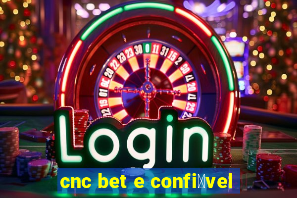 cnc bet e confi谩vel