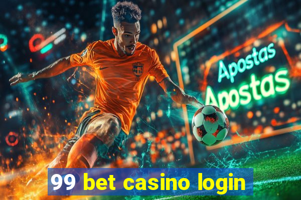 99 bet casino login