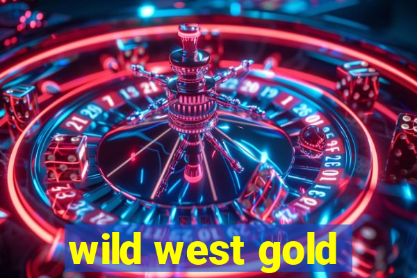 wild west gold