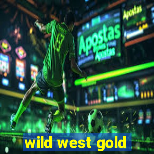 wild west gold