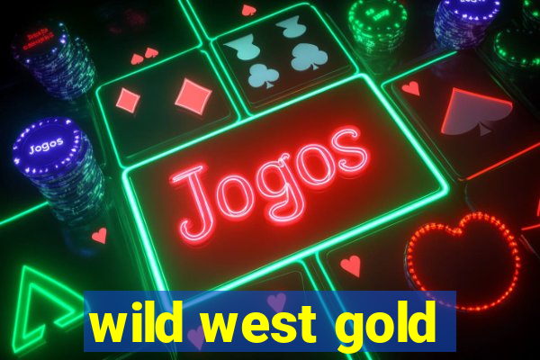 wild west gold