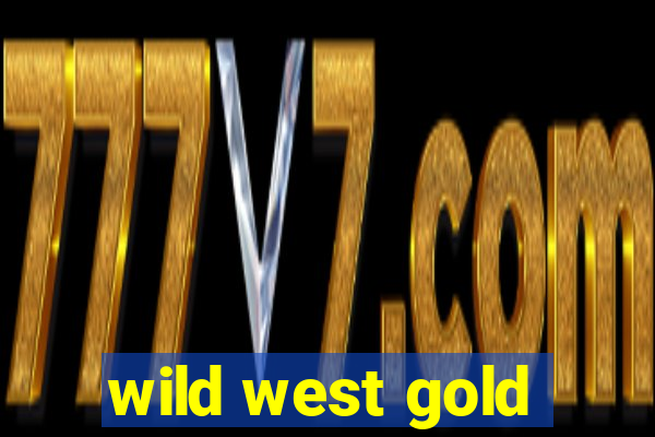 wild west gold