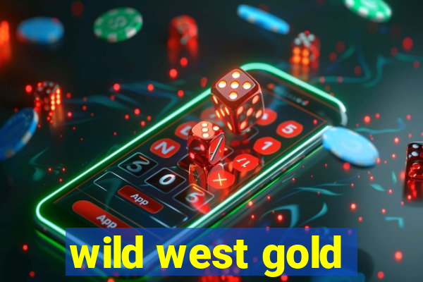 wild west gold