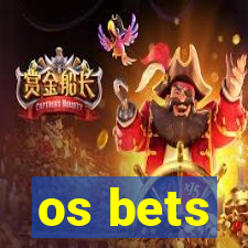 os bets