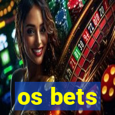 os bets