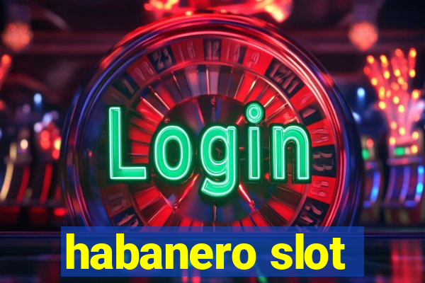 habanero slot