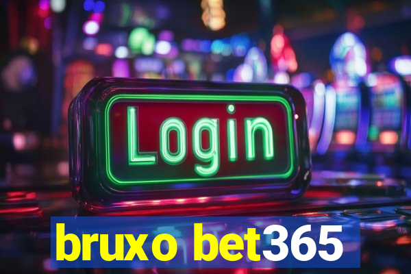 bruxo bet365