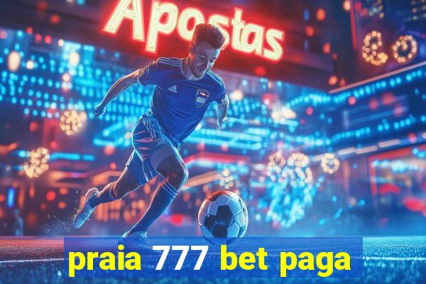 praia 777 bet paga