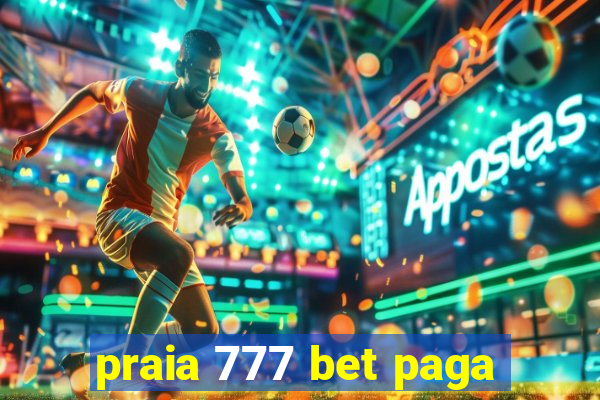 praia 777 bet paga