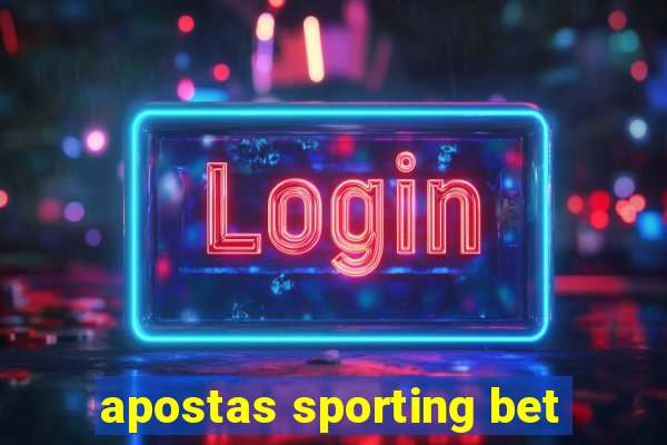 apostas sporting bet