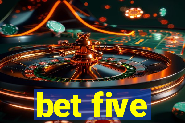 bet five