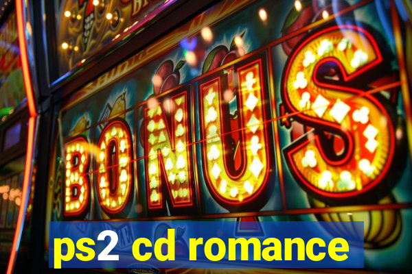 ps2 cd romance