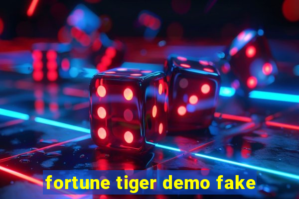 fortune tiger demo fake